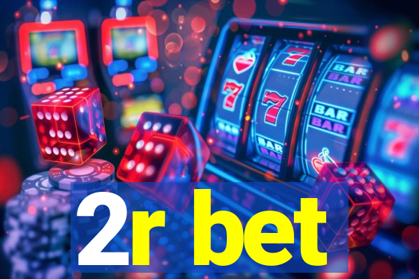 2r bet